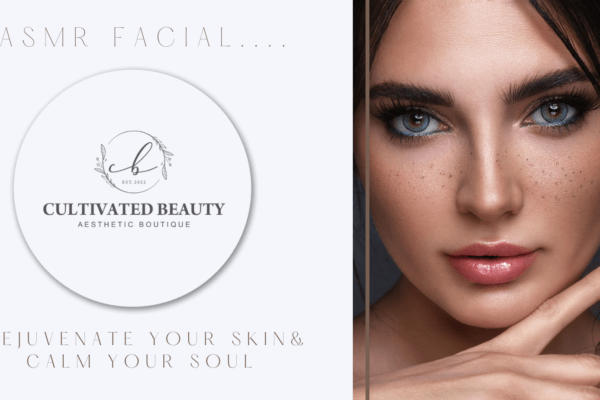 ASMR Facial in Guntersville, AL | Cultivated Beauty Aesthetic